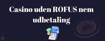 Find Det Bedste Online Casino Uden ROFUS Bonus